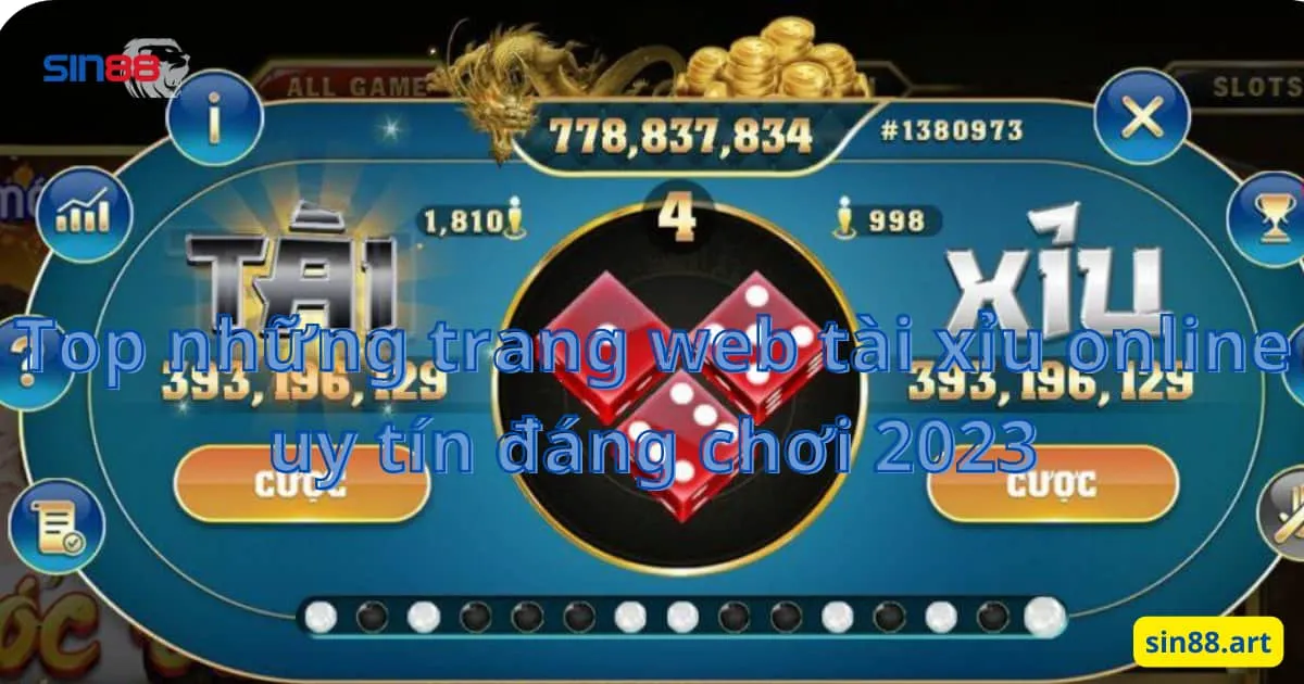 Top những trang web tài xỉu online uy tín đáng chơi 2023 3 Top những trang web tài xỉu online uy tín đáng chơi 2023